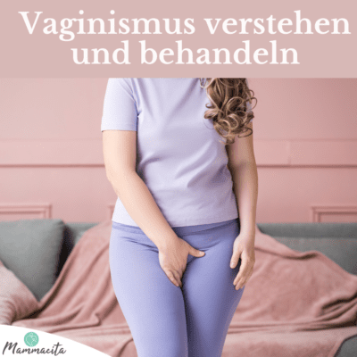 Vaginismus verstehen und behandeln: Dein Leitfaden!
