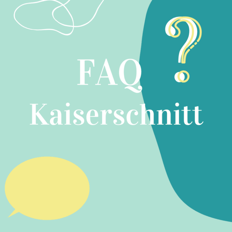 FAQ - Fragen und Antworten rund um den Kaiserschnitt