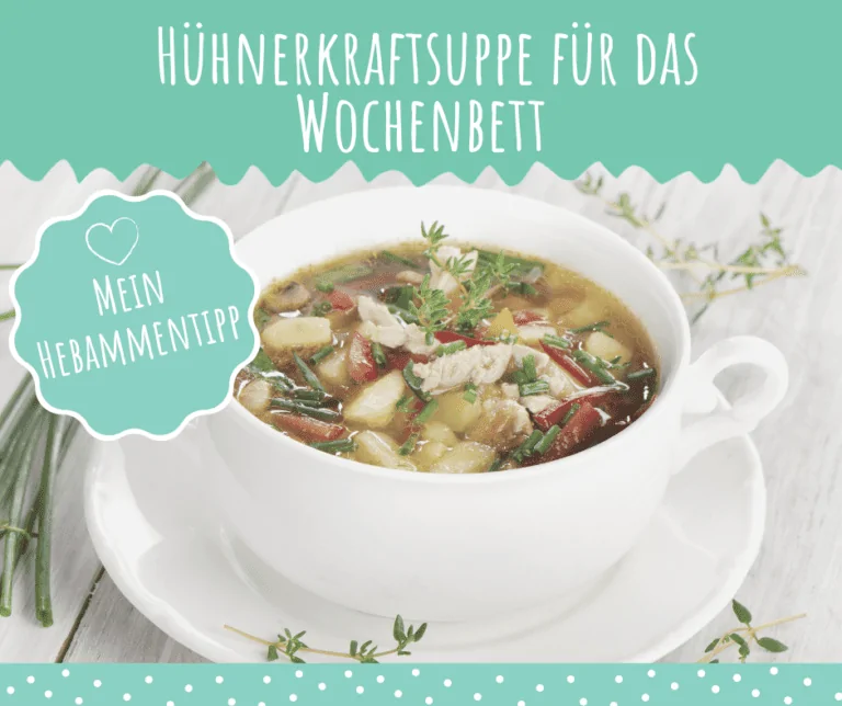 Wochenbettsuppe - neue Energie dank Hühnerkraftsuppe